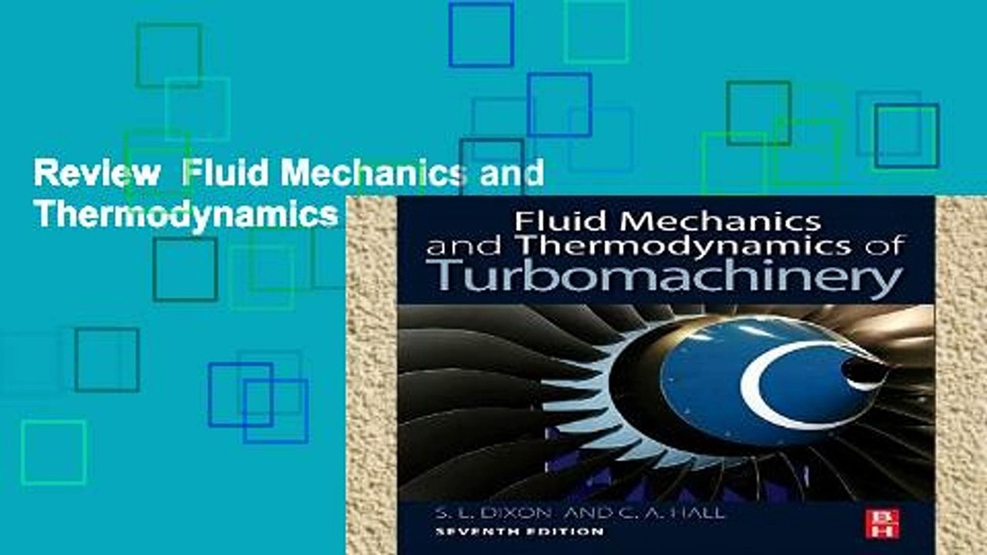 Review Fluid Mechanics and Thermodynamics of Turbomachinery - video  Dailymotion