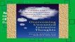 Review  Overcoming Unwanted Intrusive Thoughts: A CBT-Based Guide to Getting Over Frightening,