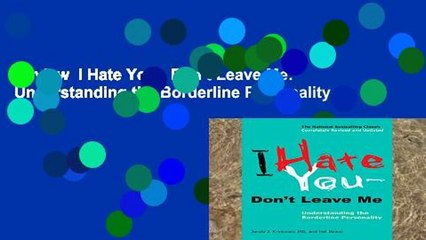 Review  I Hate You - Don t Leave Me: Understanding the Borderline Personality