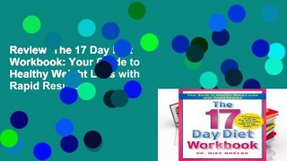 Review  The 17 Day Diet Workbook: Your Guide to Healthy Weight Loss with Rapid Results