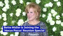 Bette Midler Is Joining the 'Hocus Pocus' Reunion Special