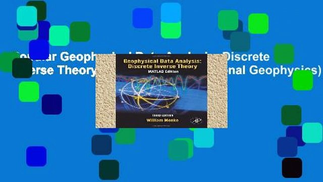 Popular Geophysical Data Analysis: Discrete Inverse Theory: Volume 45 (International Geophysics)