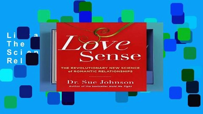 Library  Love Sense: The Revolutionary New Science of Romantic Relationships