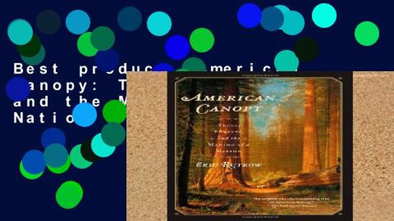 Best product  American Canopy: Trees, Forests, and the Making of a Nation