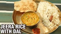 Jeera Rice With Dal - Dal Chawal Recipe - Indian Main Course Recipe - Smita Deo