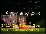 I´ll Be There For You ( Cover Rembrandts)