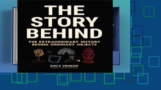 Popular The Story Behind: The Extraordinary History Behind Ordinary Objects