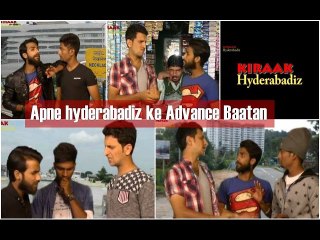 Hyderabadi advance baatan | Kiraak Hyderabadiz |