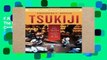 F.R.E.E [D.O.W.N.L.O.A.D] Tsukiji: The Fish Market at the Center of the World (California Studies
