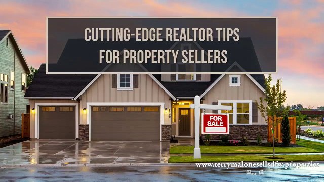 Home Selling Tips-Cutting Edge Realtor Tips For Property Sellers