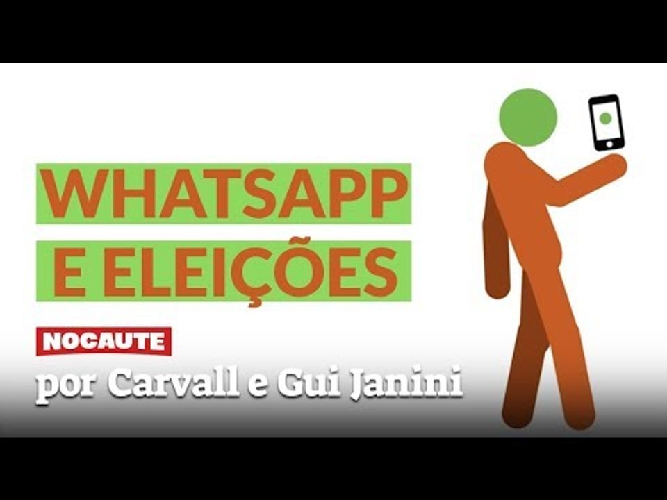 CARVAL E GUI JANINI - WHATSAPP E AS ELEIÇÕES DE 2018