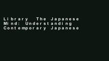 Library  The Japanese Mind: Understanding Contemporary Japanese Culture