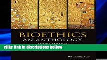 D.O.W.N.L.O.A.D [P.D.F] Bioethics 3rd Edition (Blackwell Philosophy Anthologi) (Blackwell