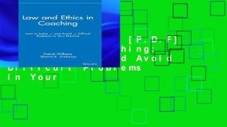 D.O.W.N.L.O.A.D [P.D.F] Law Ethics Coaching: How to Solve and Avoid Difficult Problems in Your