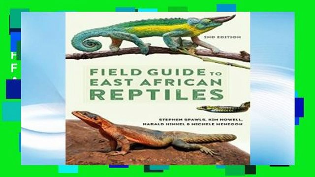 F.R.E.E [D.O.W.N.L.O.A.D] Field Guide to East African Reptiles [E.P.U.B]