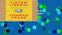 Popular Listen, Liberal: Or, What Ever Happened to the Party of the People?