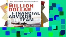 [P.D.F] The Million-Dollar Financial Advisor Team: Best Practices from Top Performing Teams