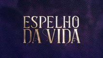 Espelho da Vida: capítulo 23 da novela, sábado, 20 de outubro, na Globo