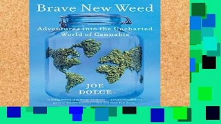 Best product  Brave New Weed: Adventures into the Uncharted World of Cannabis