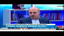 Numan Kurtulmuş'tan 'Cemal Kaşıkçı' cinayetiyle ilgili çarpıcı sözler