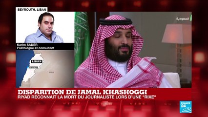 Affaire Khashoggi : "la monarchie cherche à sauver le prince héritier" estime Karim Sader