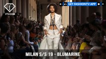 Milan Fashion Week Spring/Summer 2019 - Blumarine | FashionTV | FTV
