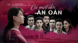 Phim Cả Một Đời Ân Oán -Tập 14 - Phim Việt Hay Nhất