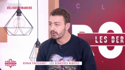 Roman Frayssinet : Les dernières minutes - Clique Dimanche du 21/10 - CANAL+