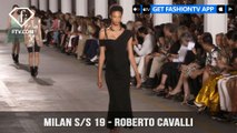 Milan Fashion Week Spring/Summer 2019 - Roberto Cavalli | FashionTV | FTV