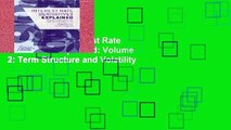 Best product  Interest Rate Derivatives Explained: Volume 2: Term Structure and Volatility