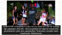 Survivor ve Beşiktaş'ın yıldızından skandal itiraf!  Sevgilim evli çekmeyin...