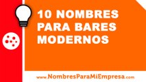 10 nombres para bares modernos - nombres para empresas - www.nombresparamiempresa.com