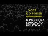 VOCÊ e o Poder | Quebrando os muros da política #5 | Educação Política