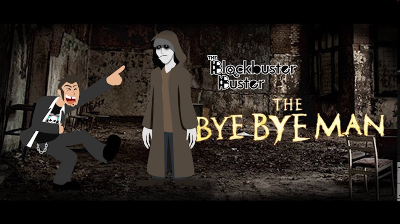 Blockbuster Buster | Bye Bye Man