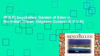 [P.D.F] Seychelles: Garden of Eden in the Indian Ocean (Odyssey Guides) [E.P.U.B]