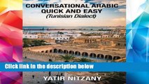[P.D.F] Conversational Arabic Quick and Easy: Tunisian Arabic Dialect, Tunisia, Tunis, Travel to
