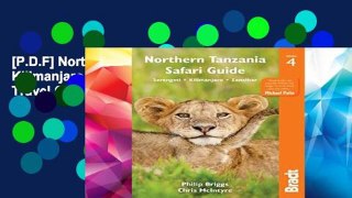 [P.D.F] Northern Tanzania: Serengeti, Kilimanjaro, Zanzibar (Bradt Travel Guides) [E.P.U.B]