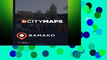 F.R.E.E [D.O.W.N.L.O.A.D] City Maps Bamako Mali [E.P.U.B]