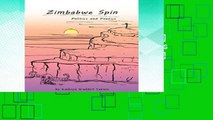 D.O.W.N.L.O.A.D [P.D.F] Zimbabwe Spin: Politics and Poetics [E.B.O.O.K]