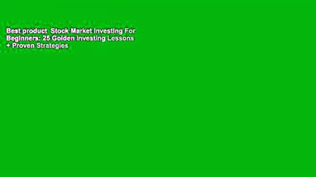 Best product Stock Market Investing For Beginners: 25 Golden Investing Lessons + Proven Strategies