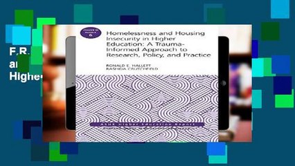 F.R.E.E [D.O.W.N.L.O.A.D] Homelessness and Housing Insecurity in Higher Education: A