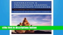 [P.D.F] Generation X Presidents Leading Community Colleges [P.D.F]