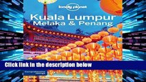 [P.D.F] Lonely Planet Kuala Lumpur, Melaka   Penang (Travel Guide) [P.D.F]
