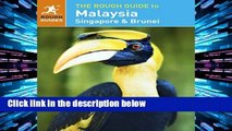 F.R.E.E [D.O.W.N.L.O.A.D] The Rough Guide to Malaysia, Singapore   Brunei (Rough Guides) [P.D.F]