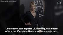JK Rowling Hints What's Next For 'Fantastic Beast' Series