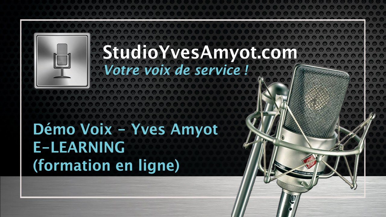 Démo voix off - Yves Amyot - E-LEARNING