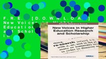 F.R.E.E [D.O.W.N.L.O.A.D] New Voices in Higher Education Research and Scholarship (Advances in
