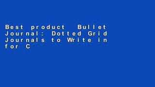 Best product  Bullet Journal: Dotted Grid Journals to Write in for Creative Minds - 150 Dot Grid