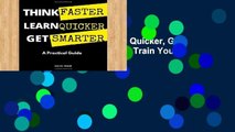Review  Think Faster, Learn Quicker, Get Smarter: A Practical Guide to Train Your Mind