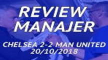 Chelsea 2-2 Man United - Manajer Review